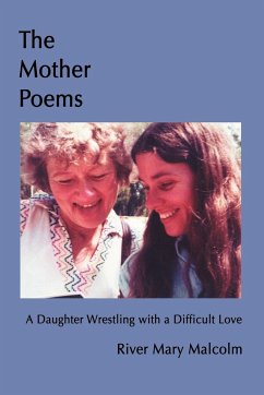 The Mother Poems: A Daughter Wrestling with a Difficult Love
