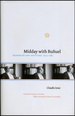 Midday with Buñuel: Memories and Sketches, 1973-1983 - Isaac, Claudio