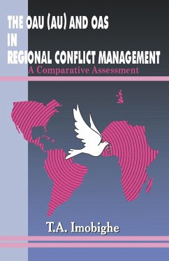 The OAU (AU) and OAS in Regional Conflict Management - Imobighe, T. A.