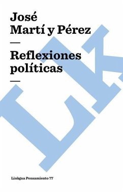 Reflexiones politicas - Martí Y. Pérez, José