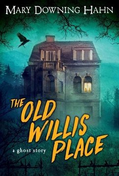 The Old Willis Place - Hahn, Mary Downing