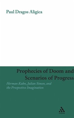 Prophecies of Doom and Scenarios of Progress - Aligica, Paul Dragos Prophecies of Doom and Scenarios of Progress - Aligica, Paul Dragos
