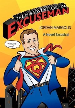 The Misadventures of Excuseman - Margolis, Jordan