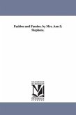 Fashion and Famine. by Mrs. Ann S. Stephens.