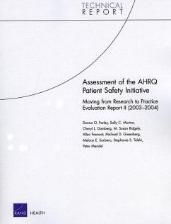 Assessment of the Ahrq Patient Safety Initiative - Farley, Donna O; Morton, Sally C; Damberg, Cheryl L; Ridgely, Susan; Fremont, Allen