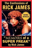 The Confessions of Rick James: "Memoirs of a Super Freak"