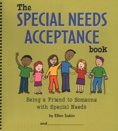 The Special Needs Acceptance Book: Being a Friend to Someone with Special Needs - Sabin, Ellen