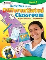 Activities for the Differentiated Classroom: Grade Five - Gregory, Gayle H; Chapman, Carolyn M