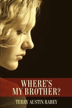 Where's My Brother? - Rabey, Terry Austin