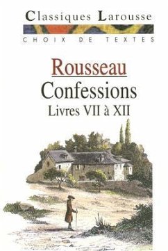 Confessions: Livres 7-12 - Rousseau, Jean Jacques