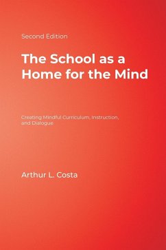 The School as a Home for the Mind - Costa, Arthur L.