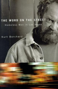 The Word on the Street: Homeless Men in Las Vegas - Borchard, Kurt