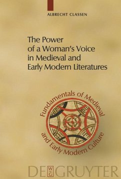 The Power of a Woman's Voice in Medieval and Early Modern Literatures - Classen, Albrecht