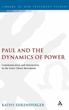 Paul and the Dynamics of Power - Ehrensperger, Kathy