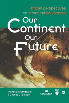 Our Continent Our Future. African Perspectives on Structural Adjustment
