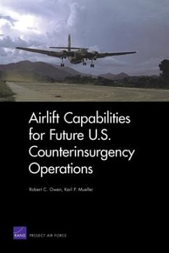 Airlift Capabilities for Future U.S. Counterinsurgency Operations - Owen, Robert C; Mueller, Karl P