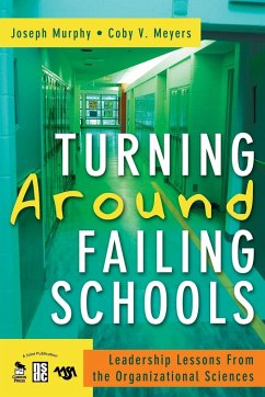 Turning Around Failing Schools - Murphy, Joseph; Meyers, Coby V.