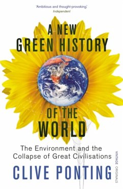 A New Green History Of The World - Ponting, Clive