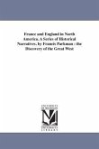 France and England in North America. A Series of Historical Narratives. by Francis Parkman: the Discovery of the Great West