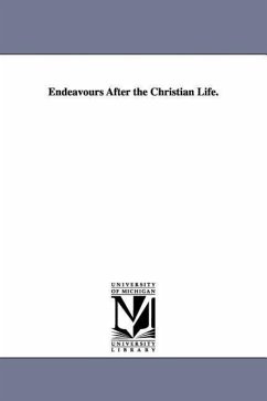 Endeavours After the Christian Life. - Martineau, James