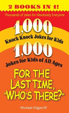 For the Last Time, Who's There?: Thousands of Jokes for Absolutely Everyone - Kilgarriff, Michael