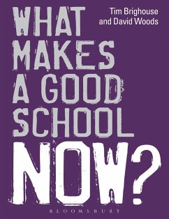 What Makes a Good School Now? - Brighouse, Tim; Woods, David