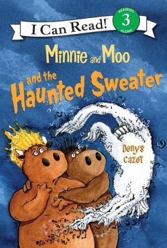 Minnie and Moo and the Haunted Sweater - Cazet, Denys
