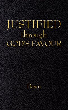 JUSTIFIED through GOD'S FAVOUR