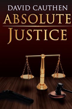 Absolute Justice - Cauthen, David