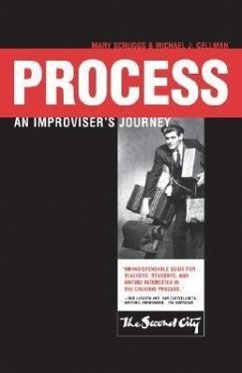 Process: An Improviser's Journey - Scruggs, Mary; Gellman, Michael J.
