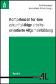 Kompetenzen für eine zukunftsfähige arbeitsorientierte Allgemeinbildung, m. DVD-ROM