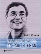 Collected Papers of Carl Wieman - Wieman, Carl E