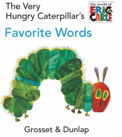 The Very Hungry Caterpillar's Favorite Words - Carle, Eric