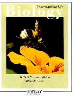 Biology JCTCS Custom Edition: Understanding Life - Alters, Sandra; Alters, Brian
