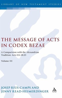 The Message of Acts in Codex Bezae, Volume 3 - Rius-Camps, Josep; Read-Heimerdinger, Jenny