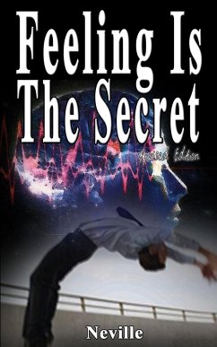 Feeling Is The Secret, Revised Edition - Neville; Goddard, Neville