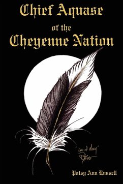 Chief Aquase of the Cheyenne Nation - Russell, Patsy Ann