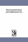 History of the inductive Sciences From the Earliest to the Present Time. by William Whewell ...Vol. 2