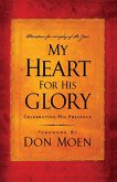The My Heart for His Glory