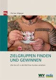 Zielgruppen finden und gewinnen