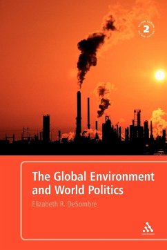 Global Environment and World Politics - DeSombre, Elizabeth R.