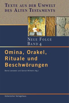 Omina, Orakel, Rituale und Beschwörungen - Janowski, Bernd / Wilhelm, Gernot (Hgg.)