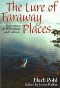 The Lure of Faraway Places - Pohl, Herb