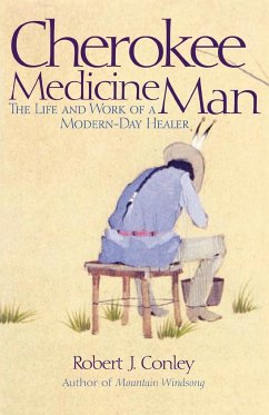 Cherokee Medicine Man - Conley, Robert J