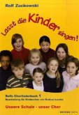 Lasst die Kinder singen! Rolfs Chorliederbuch