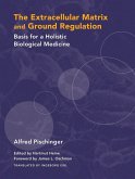 The Extracellular Matrix and Ground Regulation: Basis for a Holistic Biological Medicine