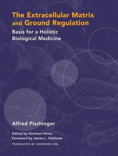 The Extracellular Matrix and Ground Regulation - Pischinger, Alfred