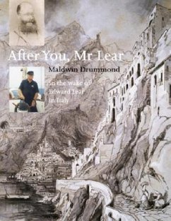 After You Mr. Lear: In the Wake of Edward Lear in Italy - Drummond, Maldwin