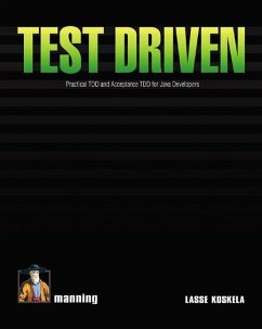 Test Driven: Practical TDD and Acceptance TDD for Java Developers - Koskela, Lasse