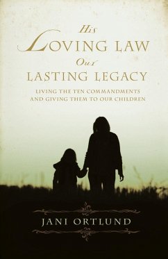 His Loving Law, Our Lasting Legacy - Ortlund, Jani